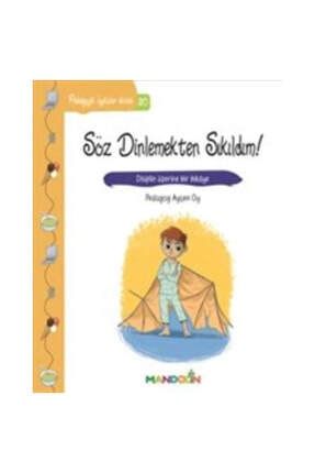 Pedagojik Öyküler Dizisi 30 - Söz Dinlemekten Sıkıldım! - Ayşen Oy 9789751038180