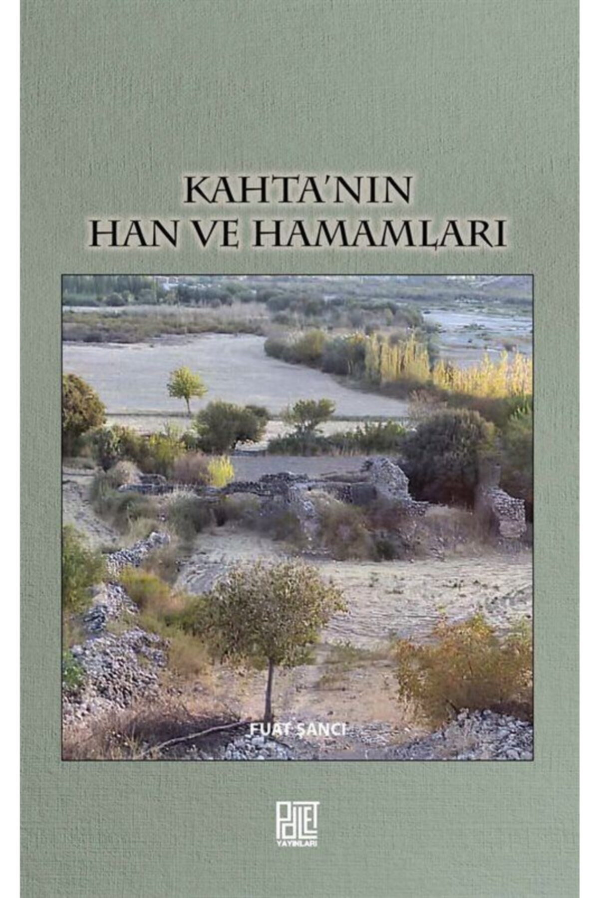 Kahta’nın Han Ve Hamamları / Fuat Şancı / / 9786257675260