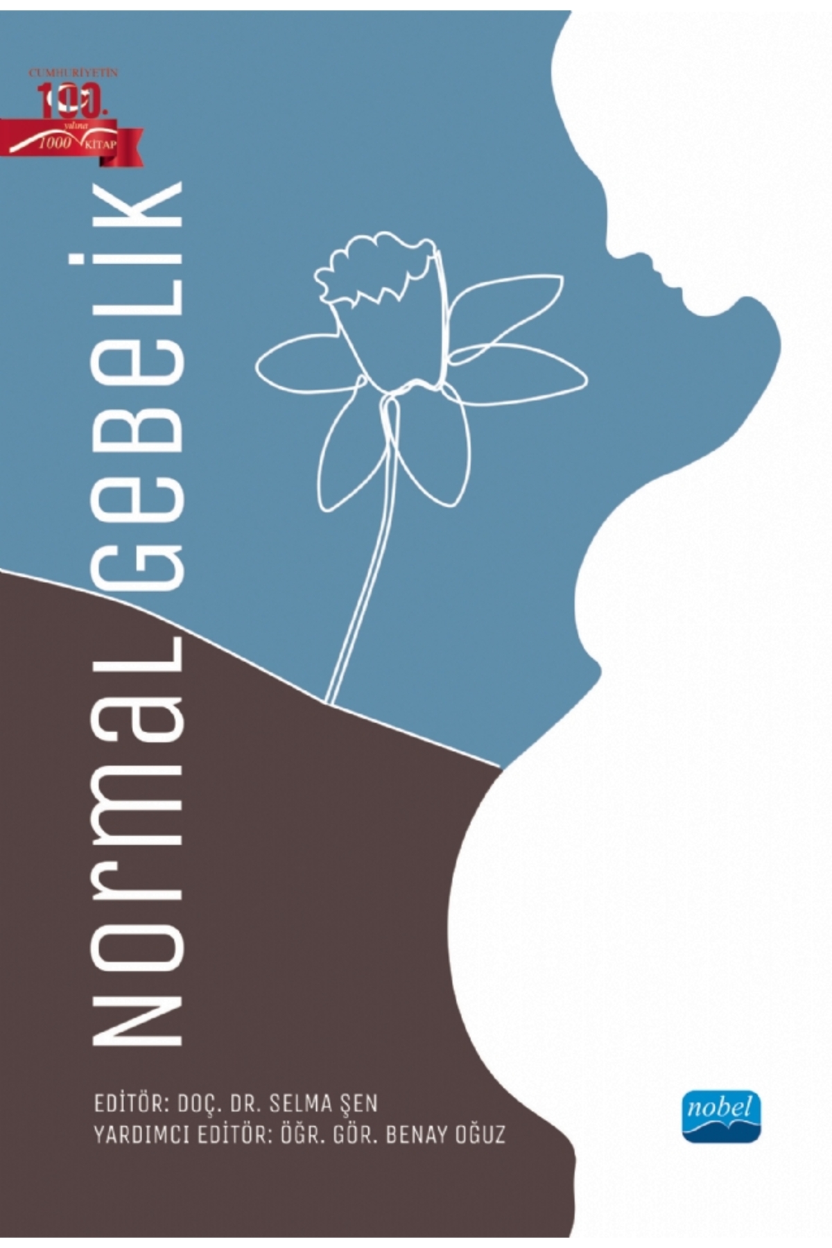 Nobel Akademik Yayıncılık Normal Gebelik / Kolektif / Nobel Akademik Yayıncılık / 9786253973971