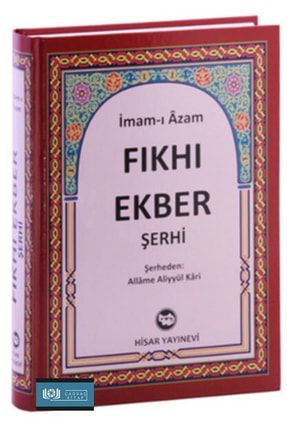 Fıkhı Ekber Şerhi - Imamı Azam , Ebu Hanife - Hisar Yayınları 11155