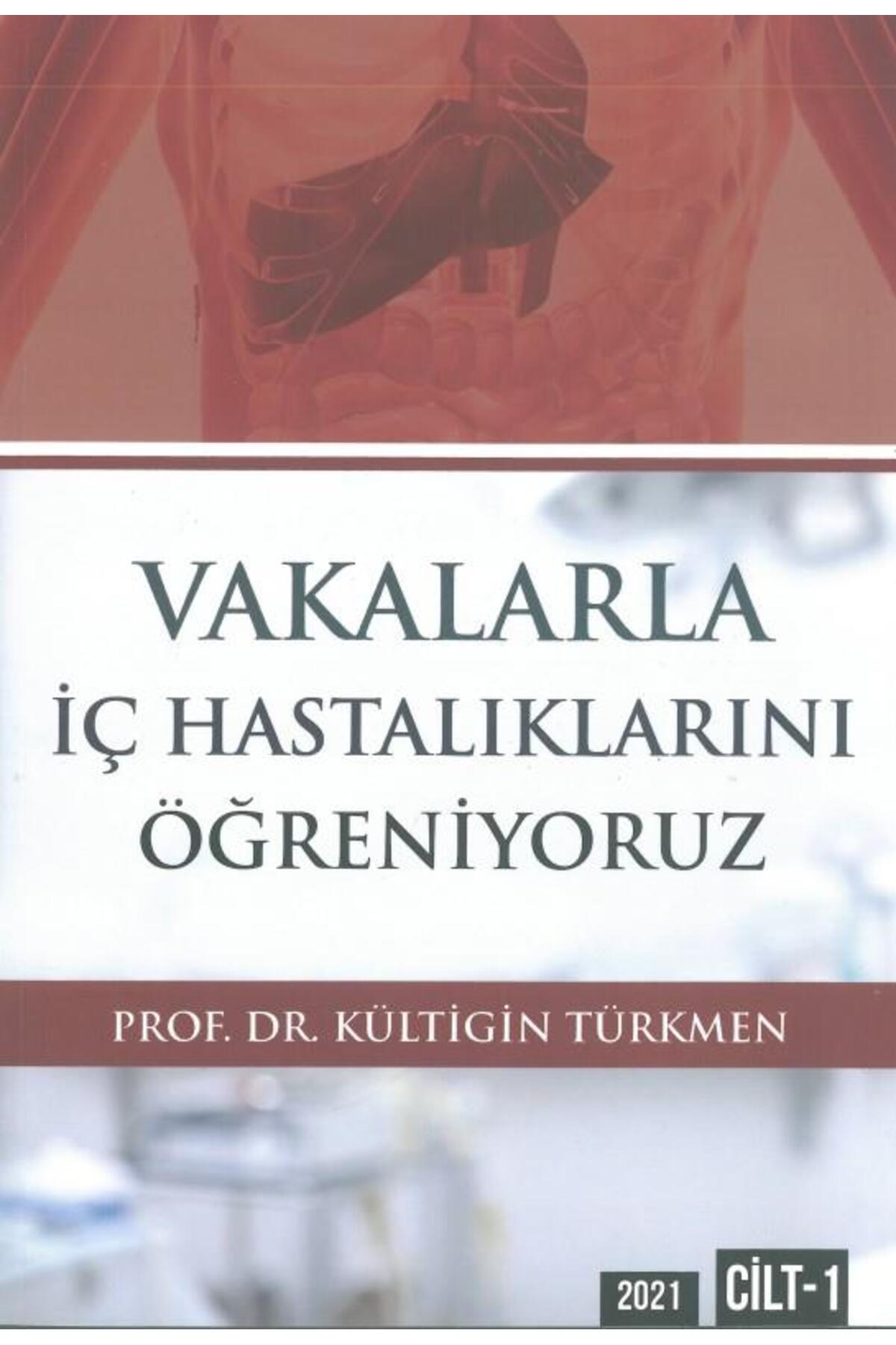 Nobel Tıp Kitabevi Vakalarla İç Hastalıklarını Öğreniyoruz Cilt: 1