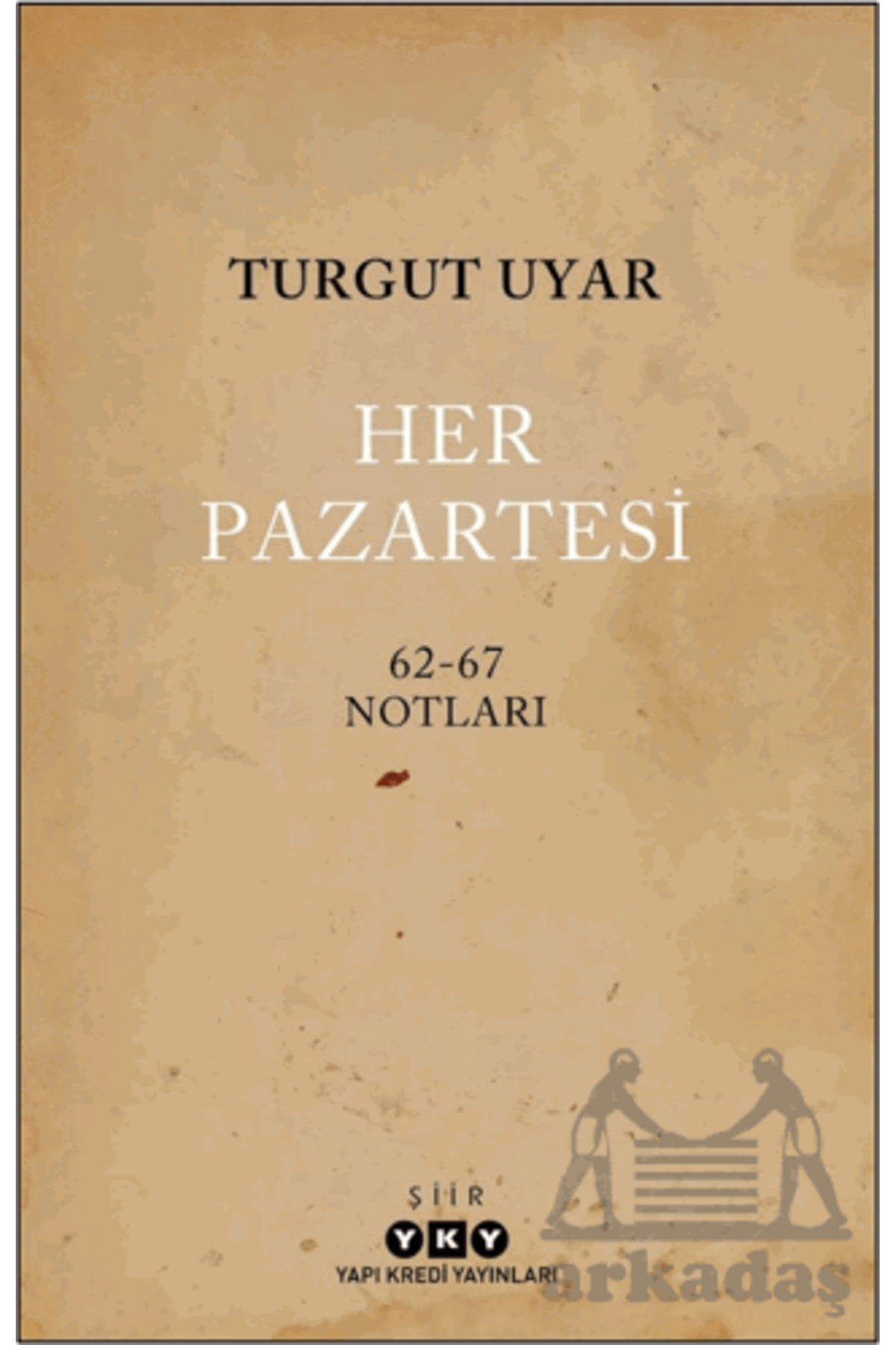 Her Pazartesi / 1962-67 Notları