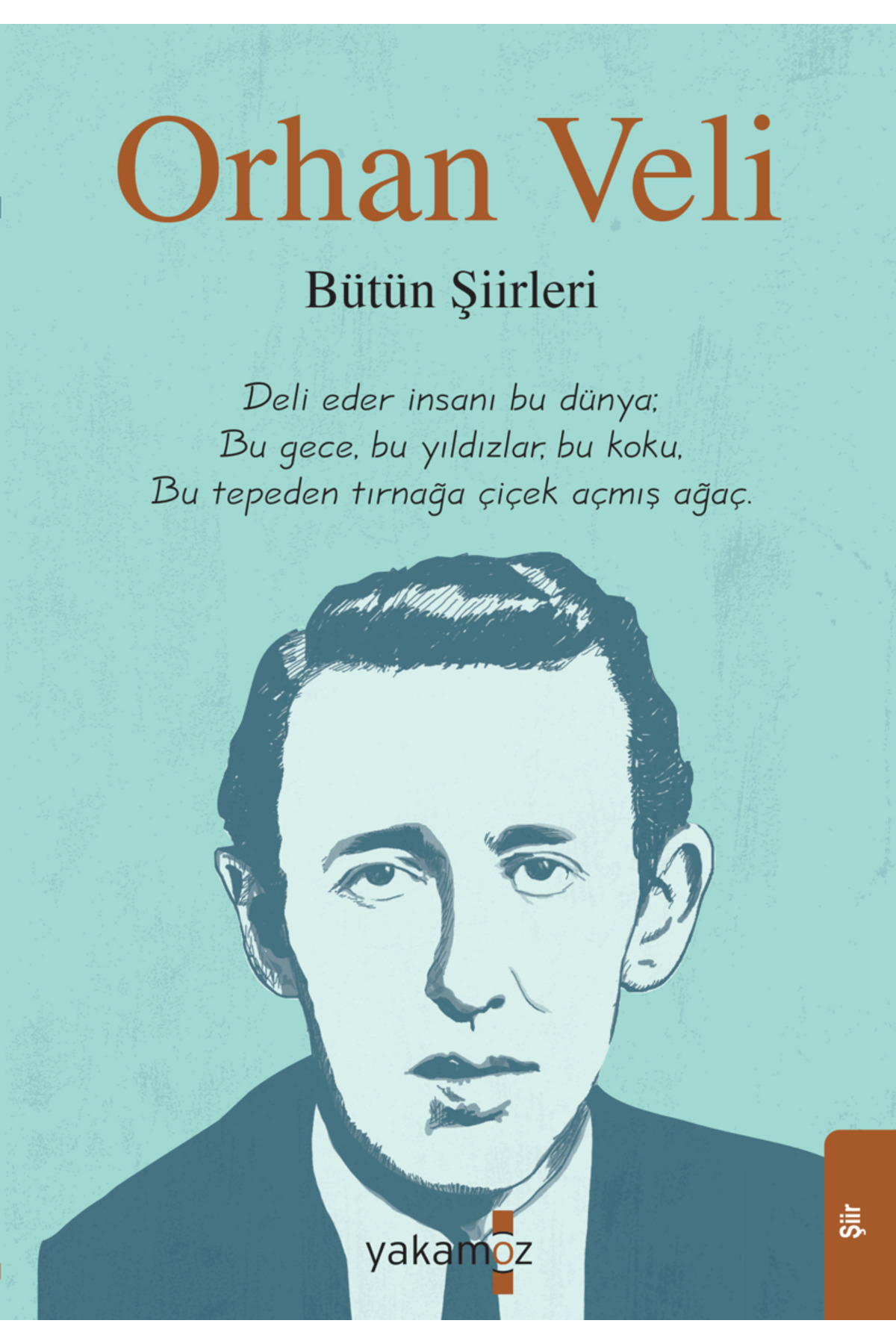 Orhan Veli - Bütün Şiirleri / Orhan Veli Kanık / Yakamoz Yayınevi / 9786052976081