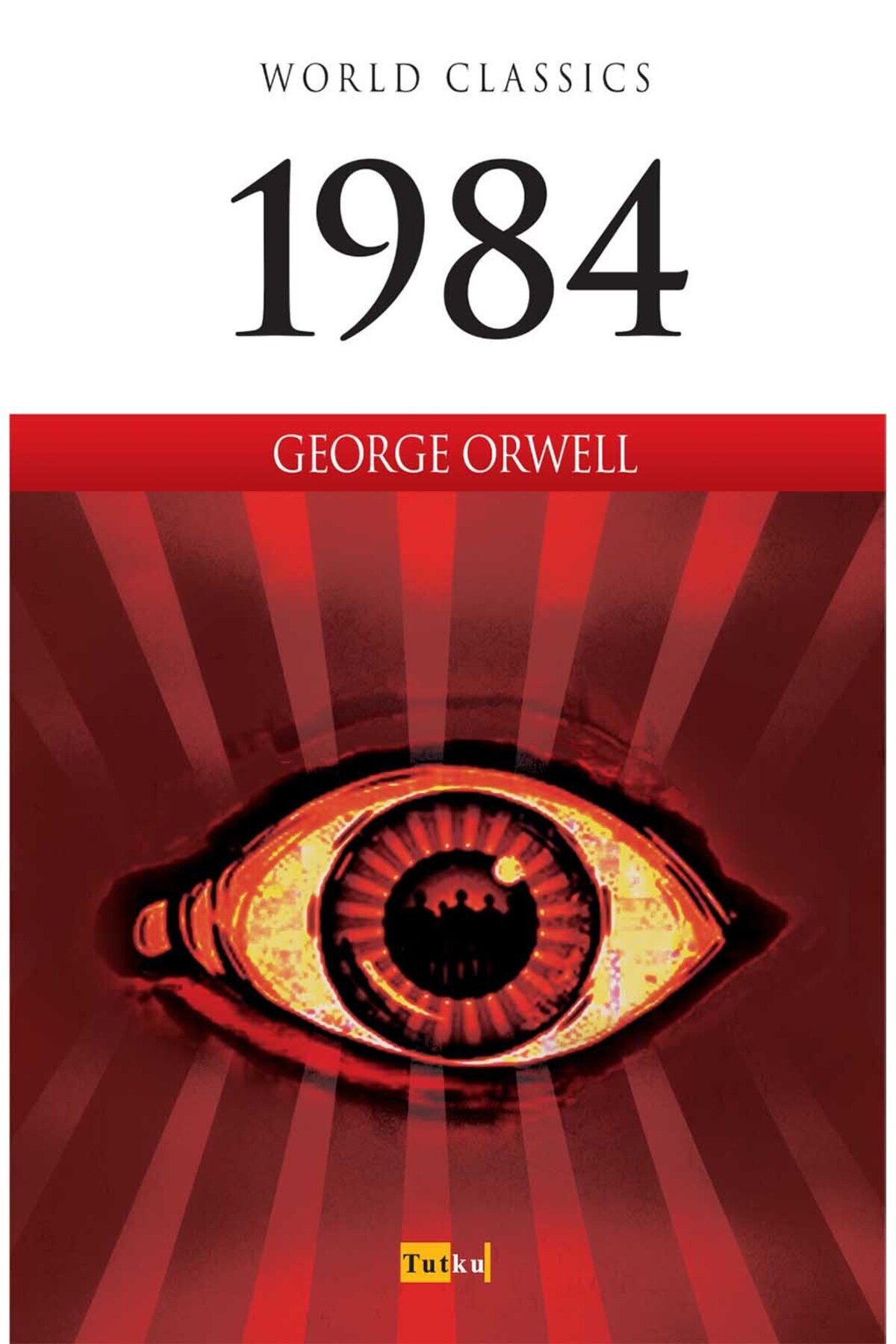 Tutku Yayınevi 1984 - İngilizce, George Orwell, İngilizce Roman, World Classics