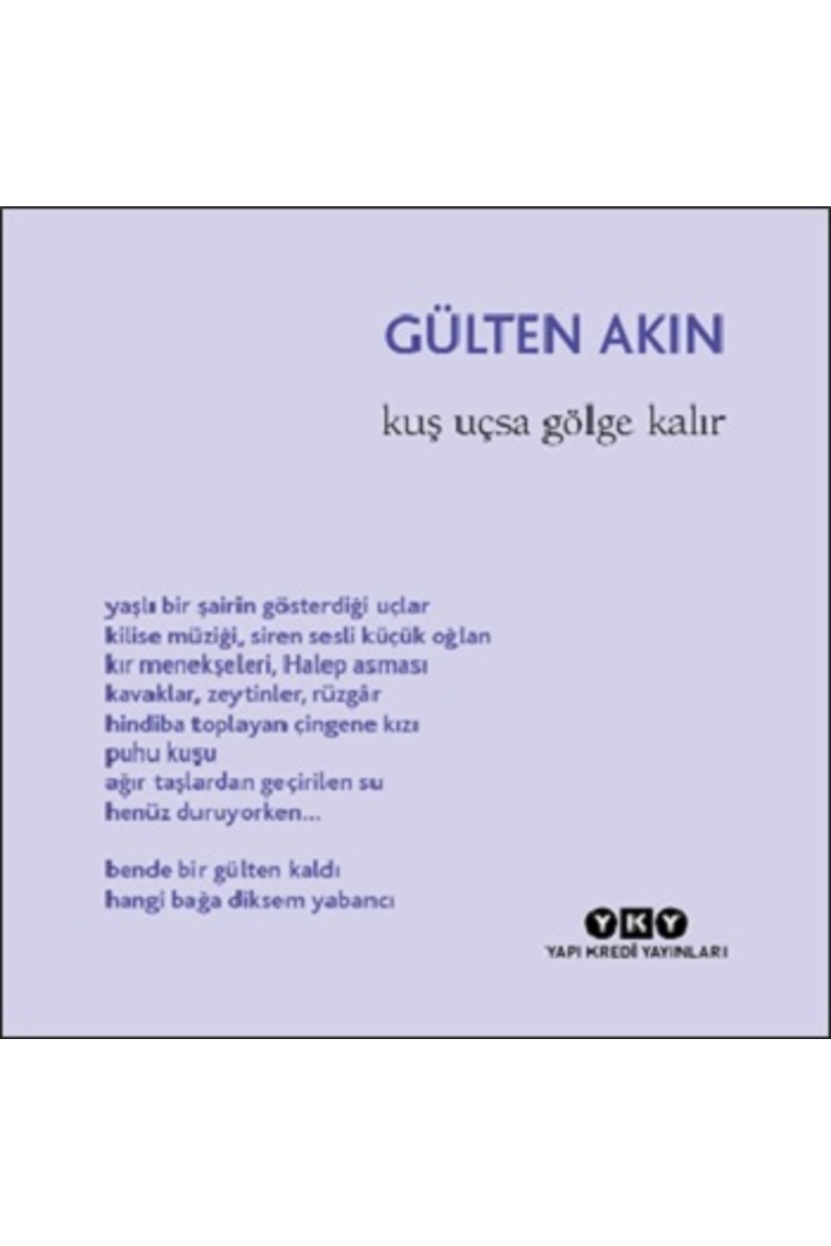 Kuş Uçsa Gölge Kalır