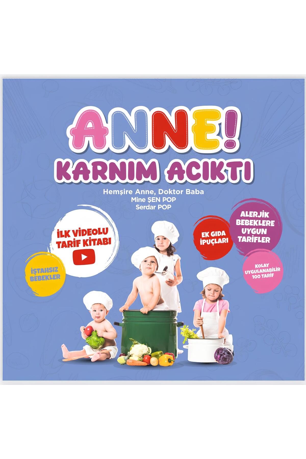 şahsi yayınlar ANNE KARNIM ACIKTI - Hemşire Mine ŞEN POP / Uzm. Dr. Serdar POP