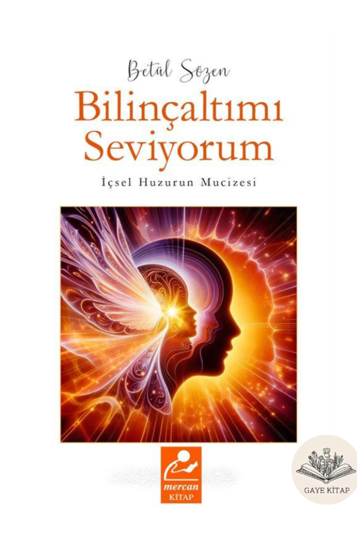 Mercan Kitap Bilinçaltımı Seviyorum / İçsel Huzurun Mucizesi
