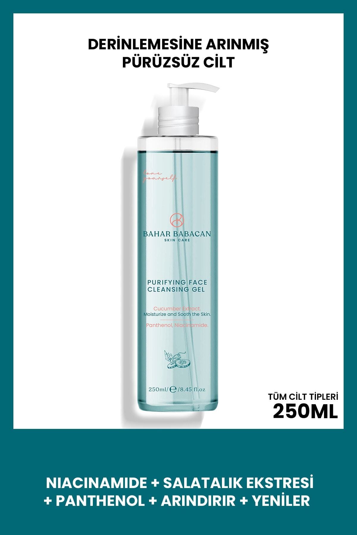 Bahar Babacan-Purifying Facial Cleansing and Face Wash Gel with Niacinamide and Cucumber Extract 250ml 5