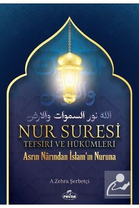 Ravza Yayınları Nur Suresi Tefsiri Ve Hükümleri Asrın Narından İslam'ın Nuruna
