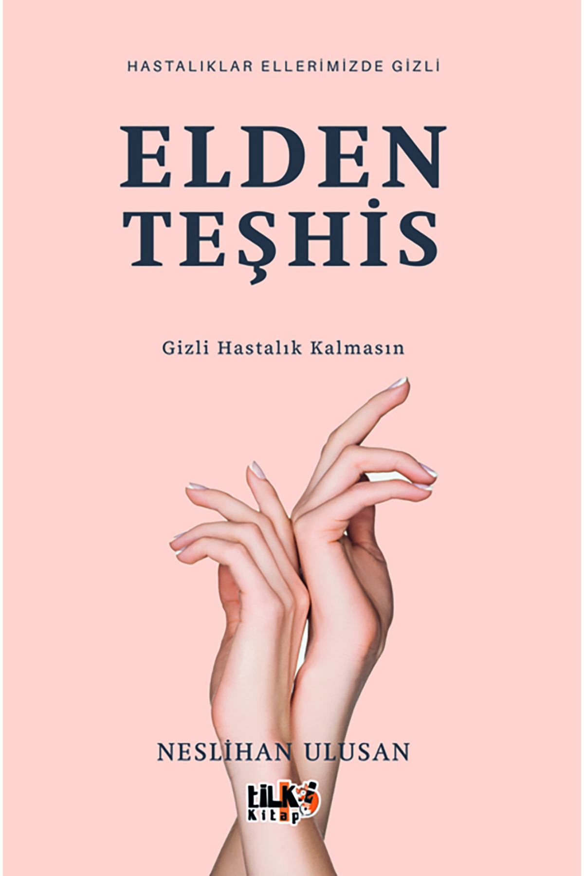 Tilki Kitap Elden Teşhis - Neslihan Ulusan