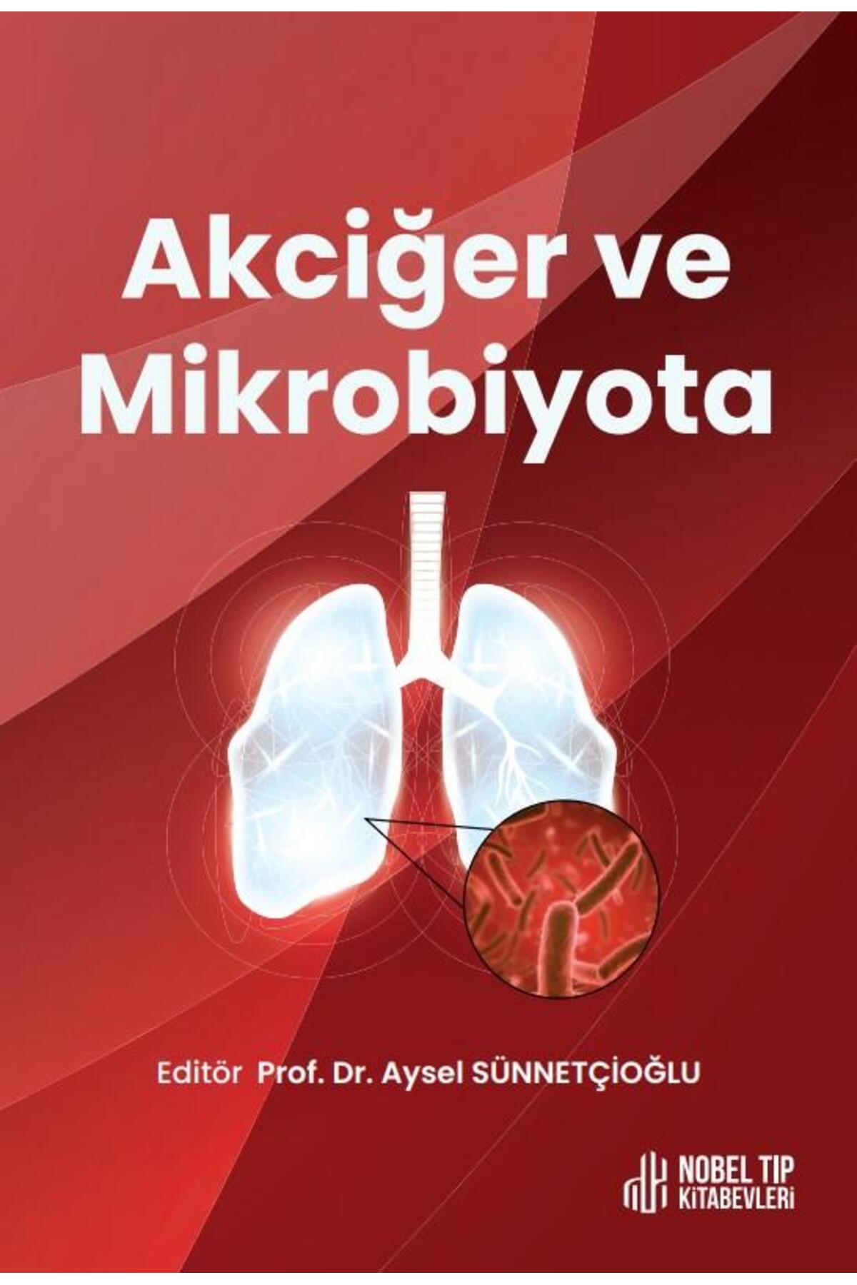Nobel Akademik Yayıncılık Akciğer ve Mikrobiyata