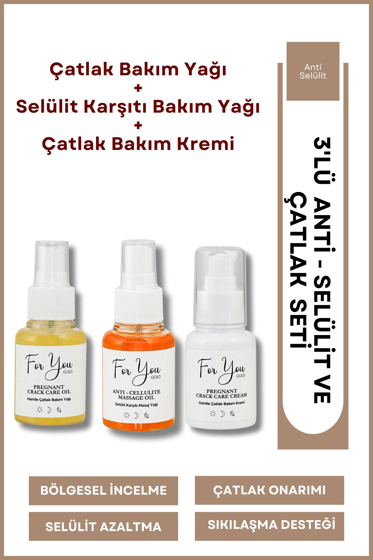 For You Gold Çatlak Bakım Kremi, Çatlak Bakım Yağı Ve Selülit Karşıtı Bakım Yağı 3lü Fırsat Paketi — TYCZ6U578N170369812570994