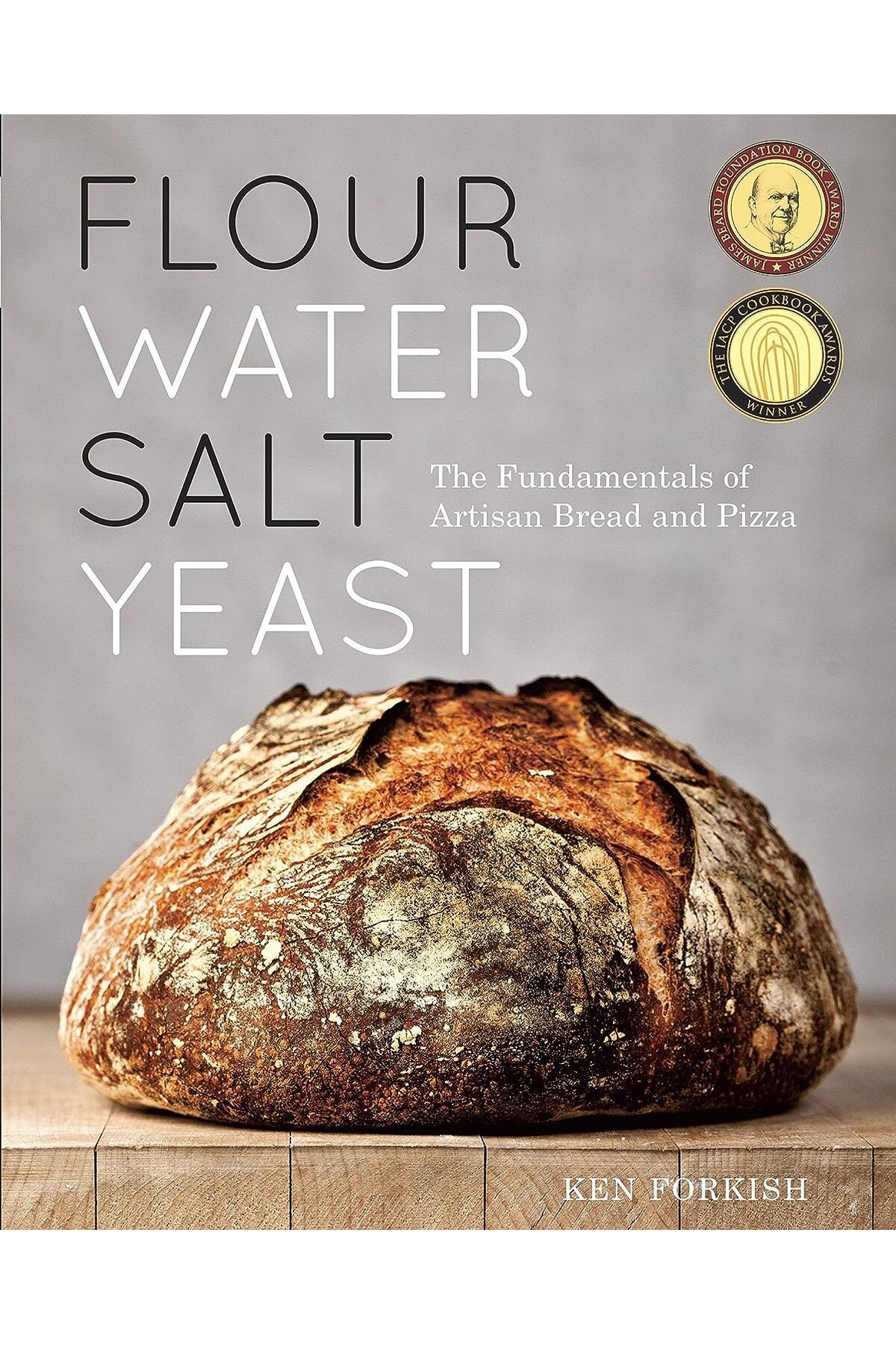 Green Tree Flour Water Salt Yeast: The Fundamentals of Artisan Bread and Pizza [A Cookbook] - Ken Forkish