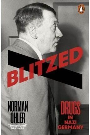 Blitzed: Drugs In Nazi Germany 9780141983165