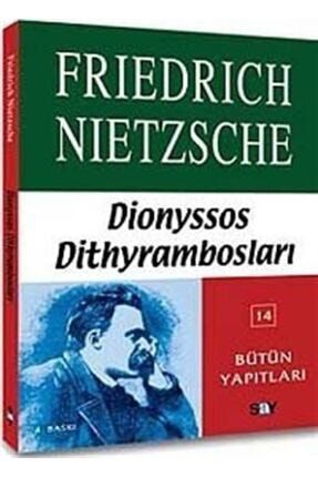 Dionyssos Dithyrambosları 1884 - 1888 - Friedrich Wilhelm Nietzsche 9789754684445 155945