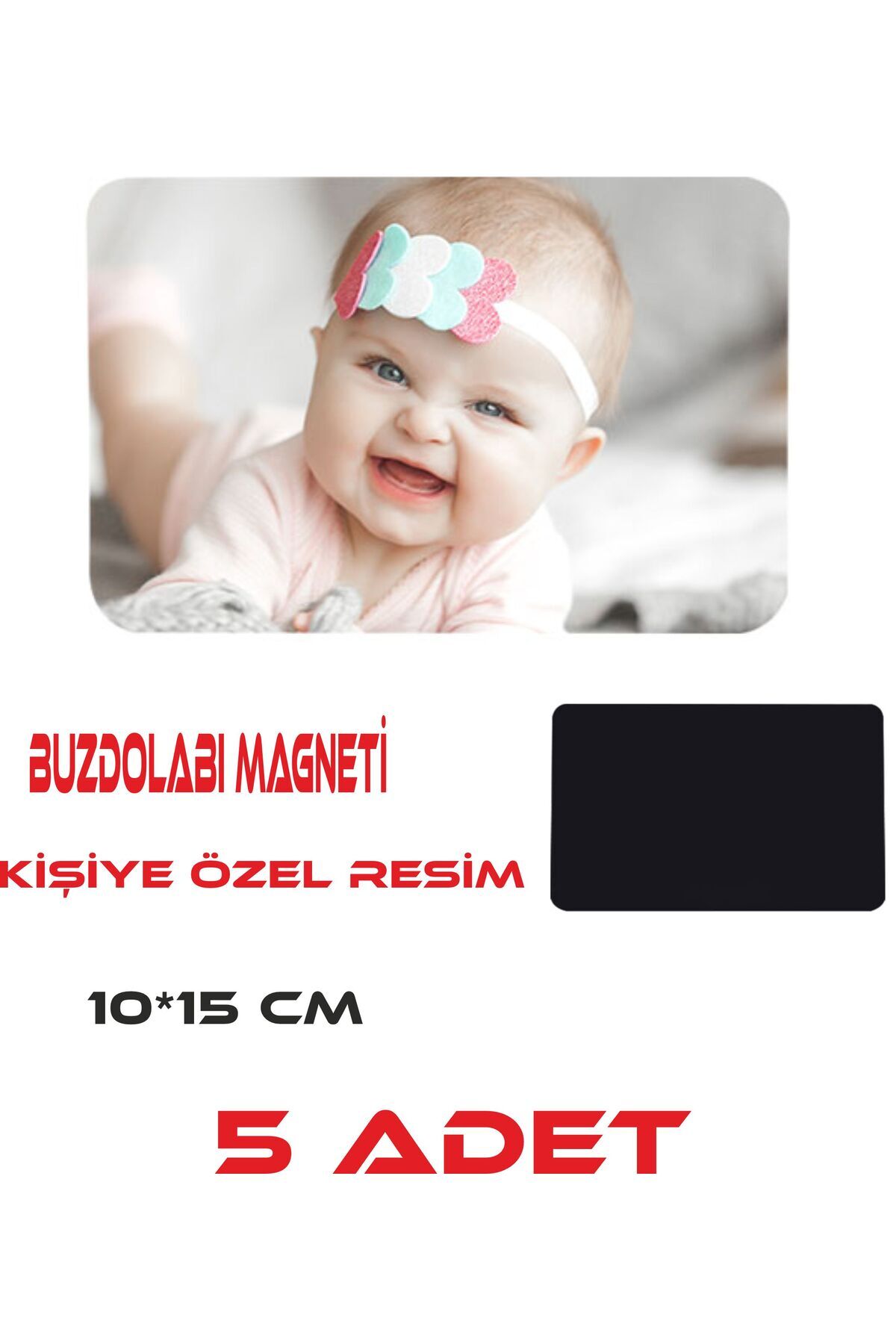 SIRADIŞI REKLAM BUZDOLABI MAGNETİ KİŞİYE ÖZEL BASKILI 10*15 CM  5 ADET