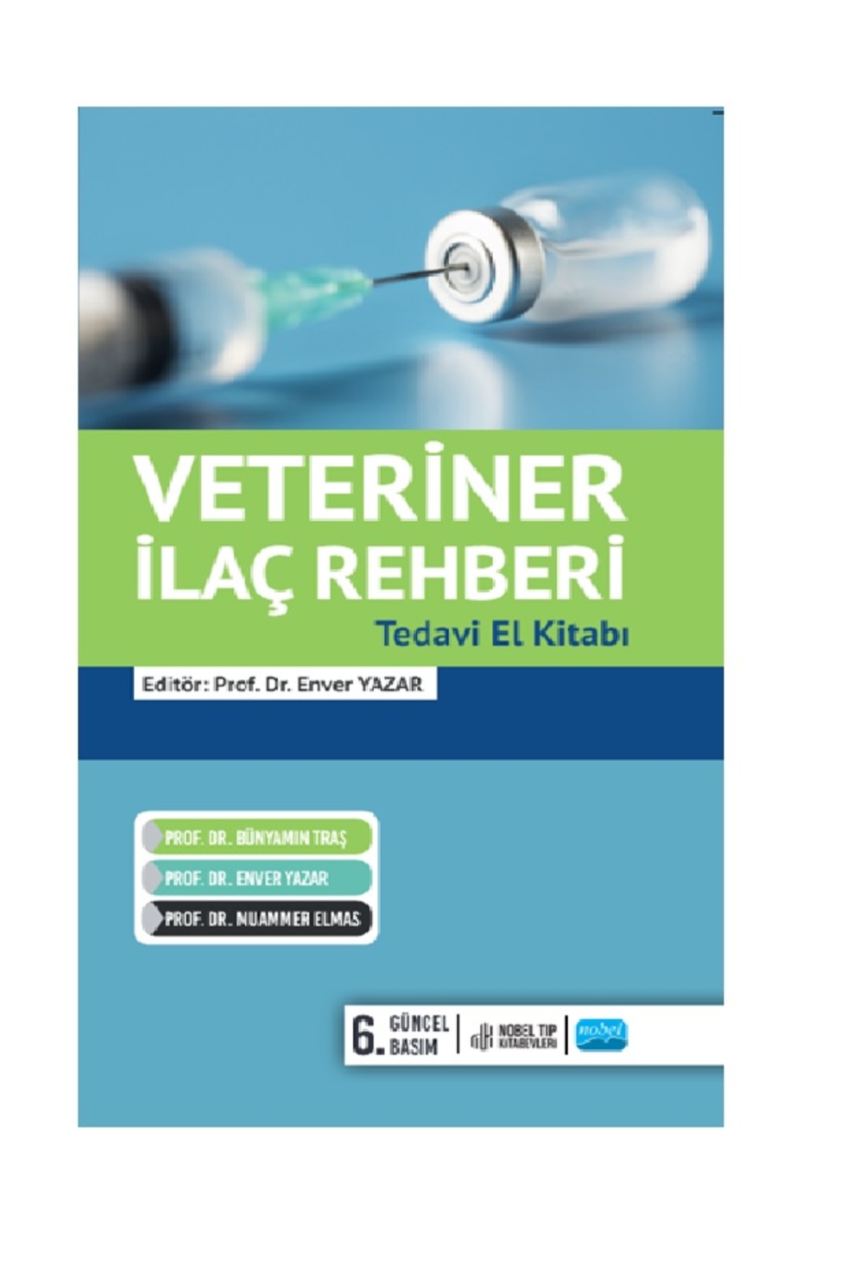Nobel Tıp Kitabevi Veteriner İlaç Rehberi Tedavi El Kitabı-Prof Dr. Enver Yazar-Nobel Tıp Kitabevleri