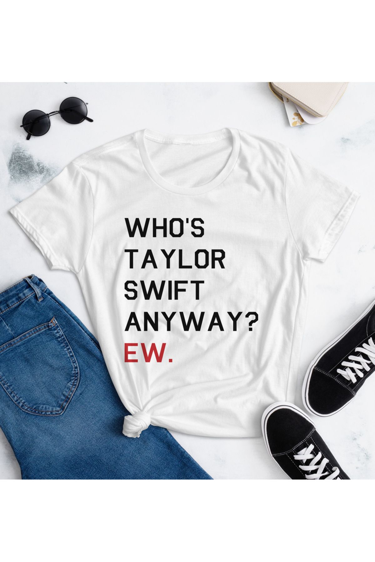 POPULUS-Who Is Taylor Swift Anyway Ew Slogan White T-Shirt 2