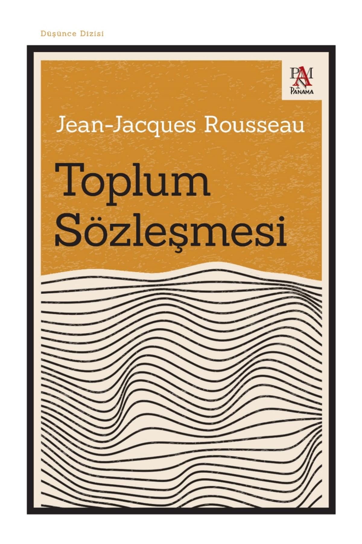 Panama Yayıncılık Toplum Sözleşmesi / Jean-Jacques Rousseau / Panama Yayıncılık / 9786256546301