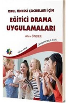Okul Öncesi Çocuklar Için Eğitici Drama Uygulamaları TR-9789752435049