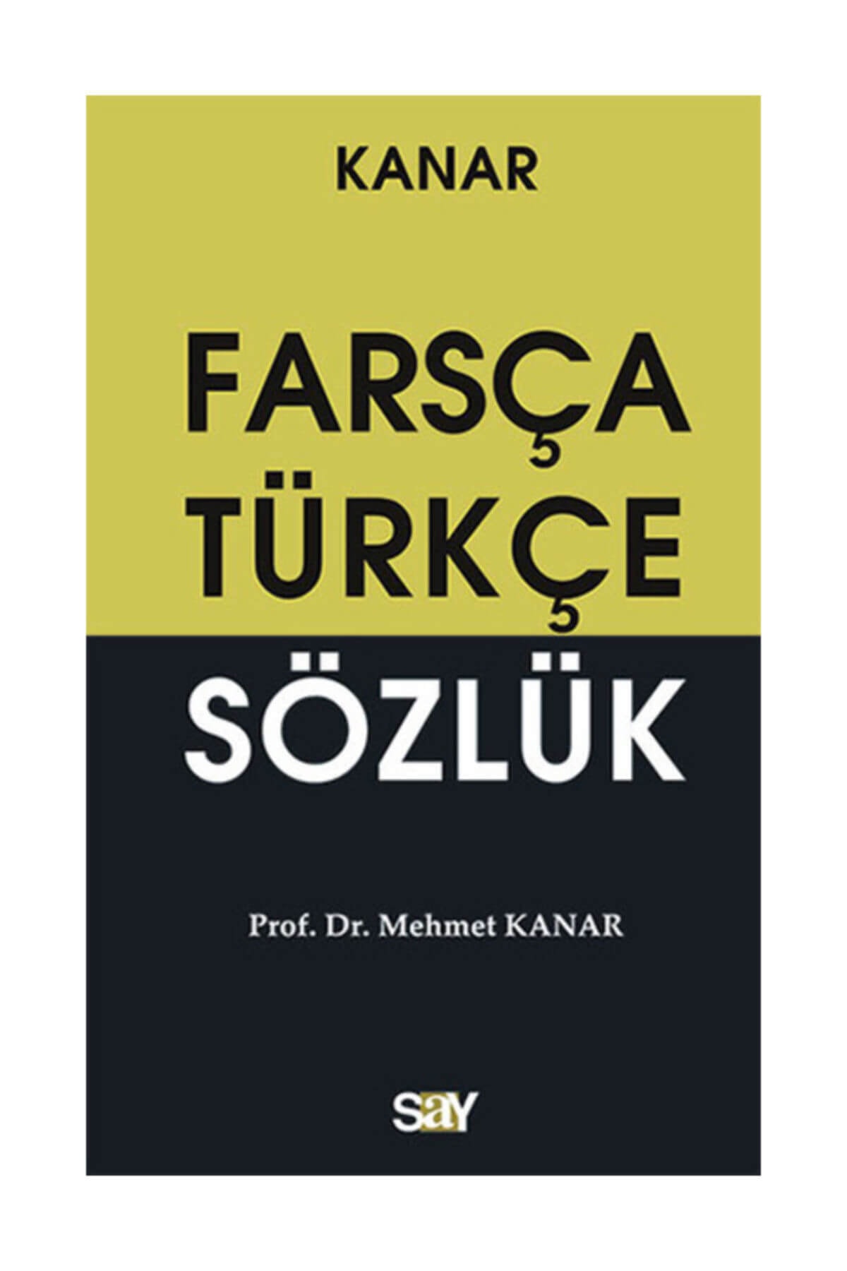 Farsça-türkçe Sözlük - Mehmet Kanar