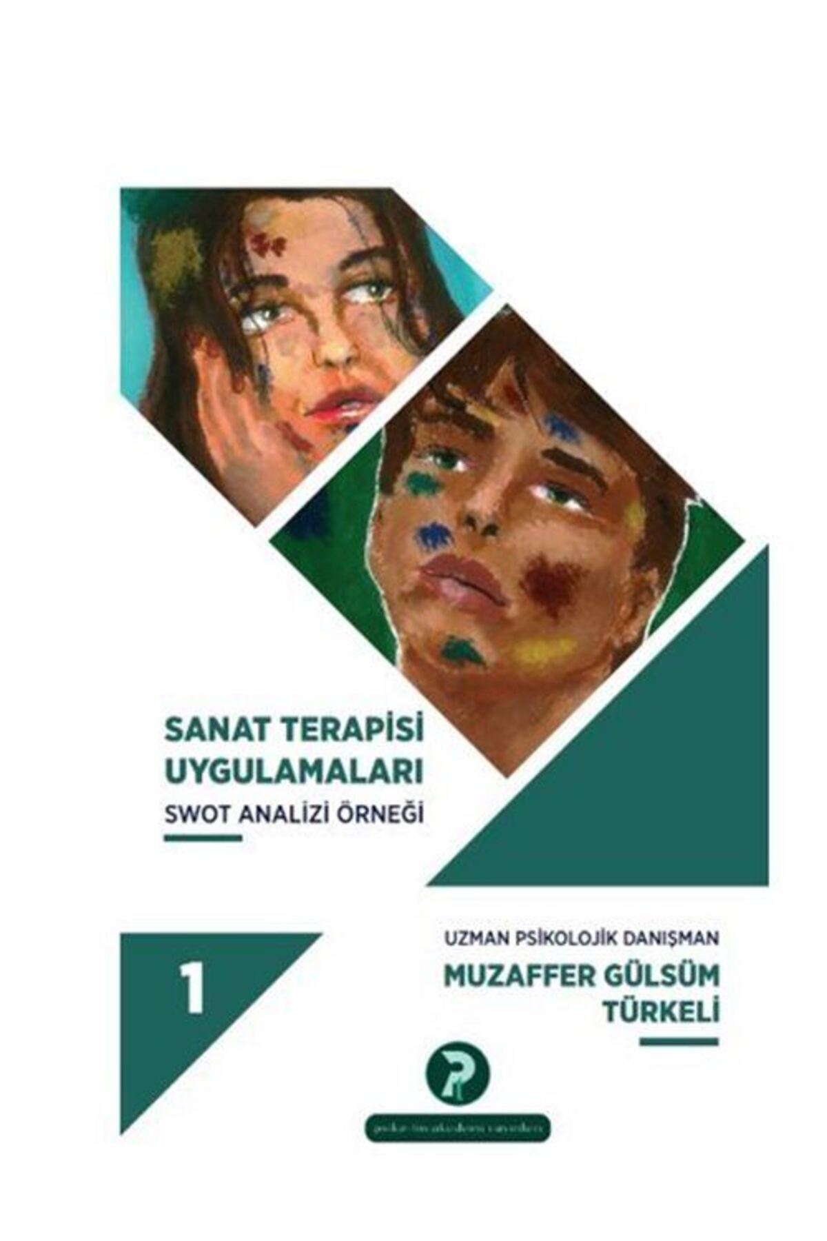 psiko-tin akademi yayınları Sanat Terapisi Uygulamaları 1 (Swot Analizi Örneği)