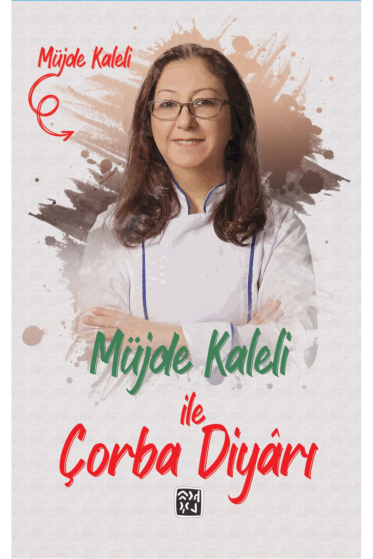 Kutlu Yayınevi Müjde Kaleli ile Çorba Diyârı - Müjde Kaleli