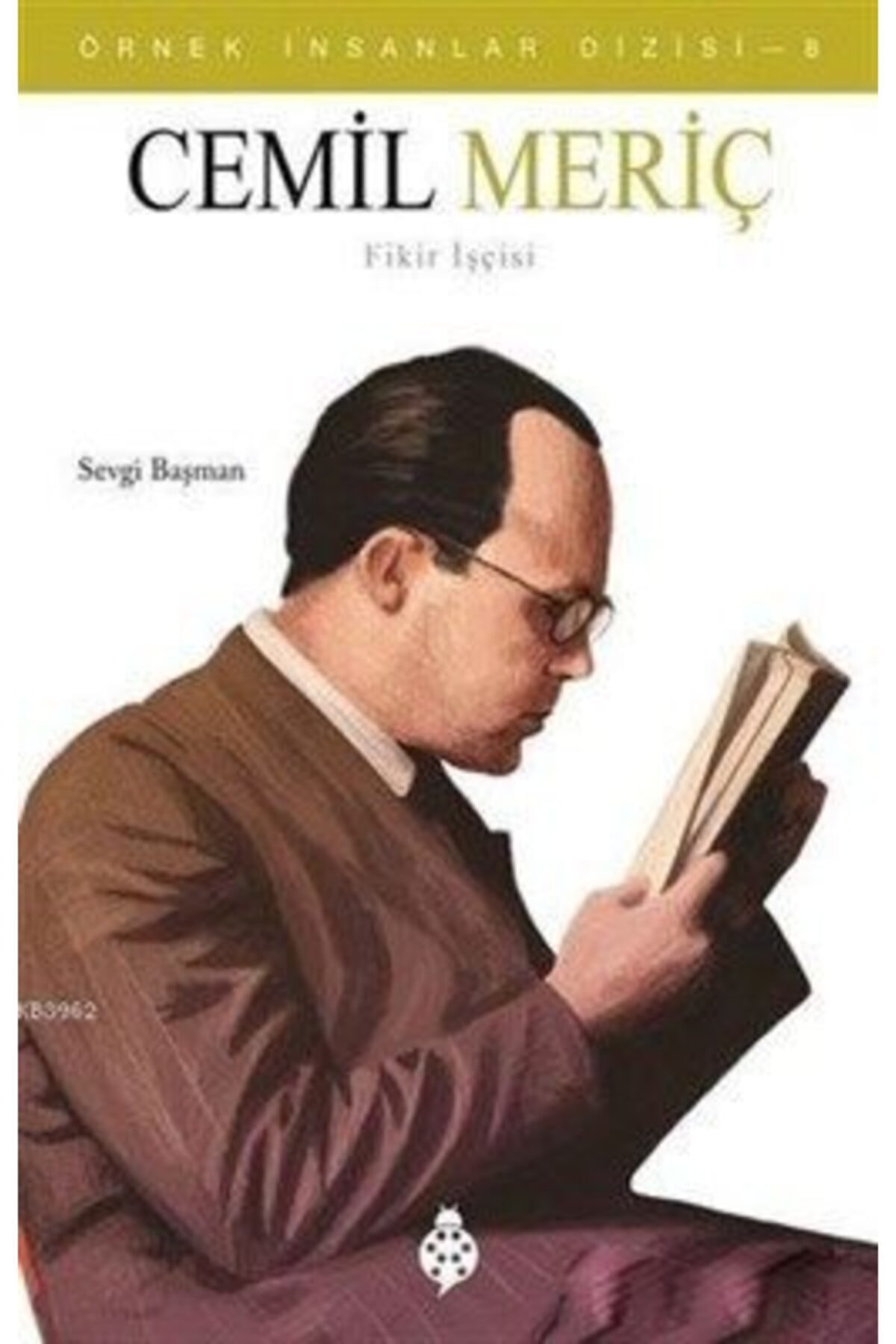 Uğurböceği Yayınları Cemil Meriç - Örnek Insanlar Dizisi 8 / Sevgi Başman / / 9786052236666