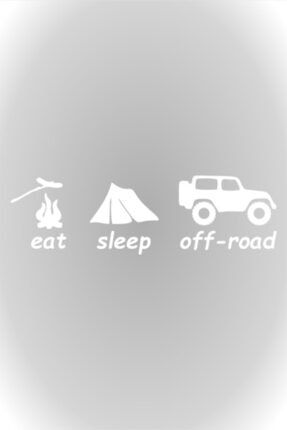 Eat Sleep Off Road Sticker Oto Sticker Beyaz 30 Cm 795258221337