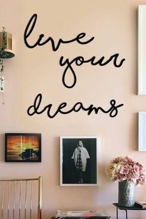 Live Your Dreams Dekoratif Duvar Tablo DX39