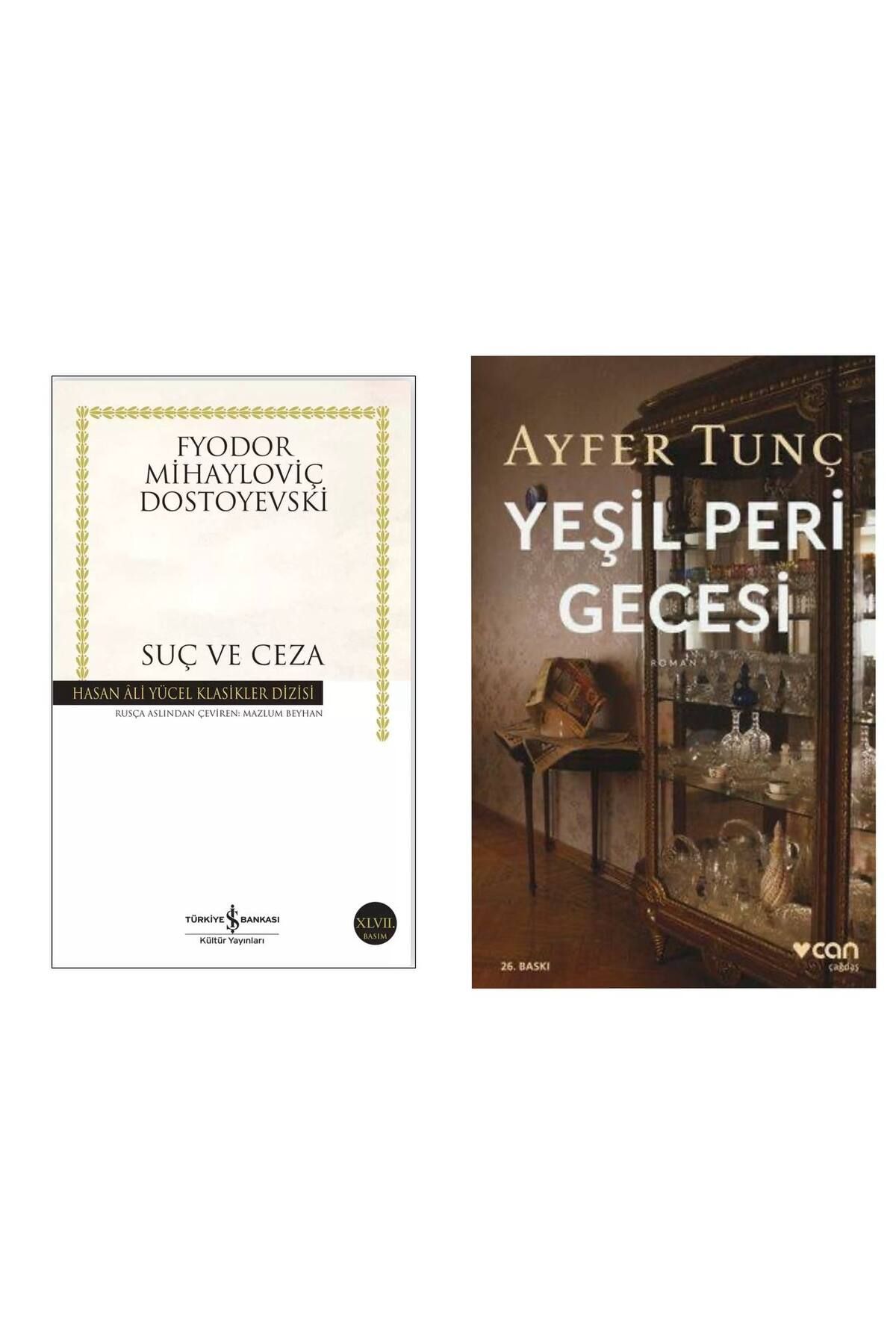TÜRKİYE İŞ BANKASI KÜLTÜR YAYINLARI Suç ve Ceza Fyodor Mihayloviç Dostoyevski - Yeşil Peri Gecesi Ayfer Tunç
