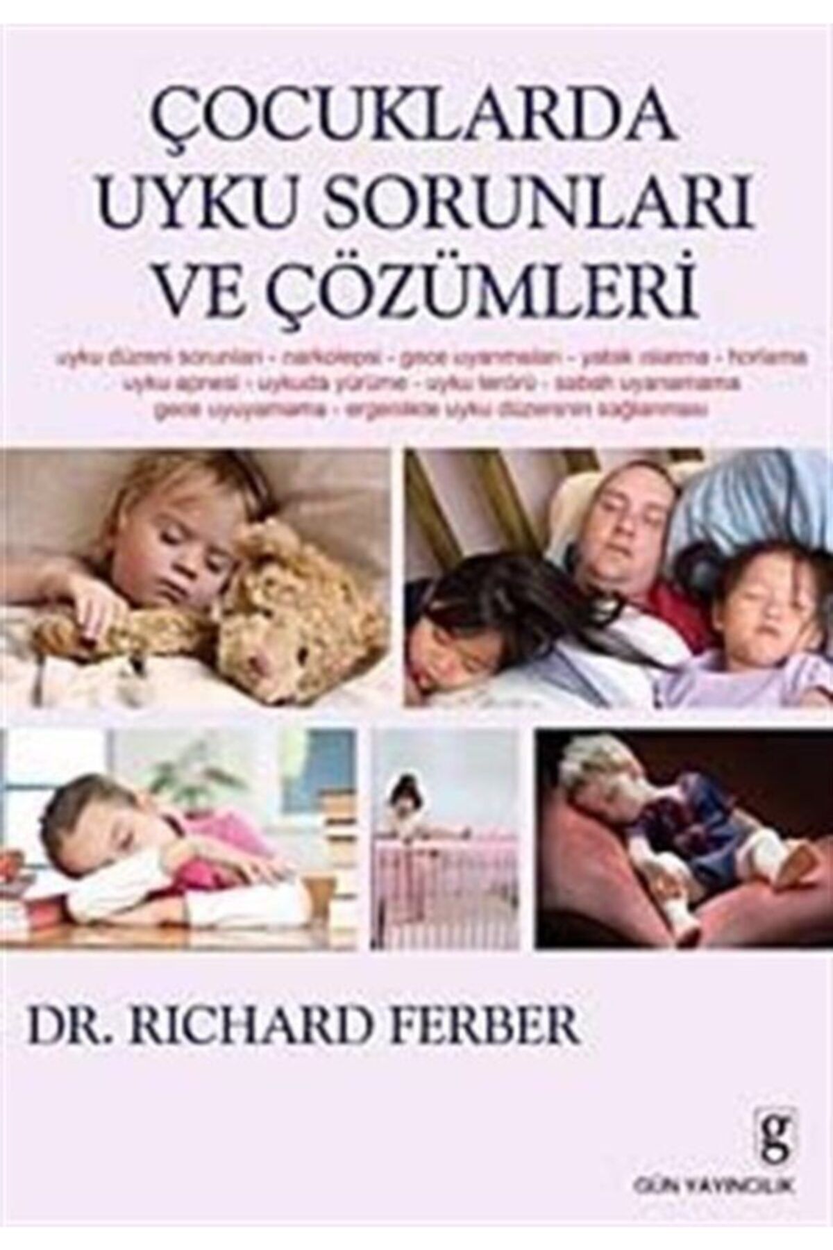 Gün Yayıncılık Çocuklarda Uyku Sorunları Ve Çözümleri