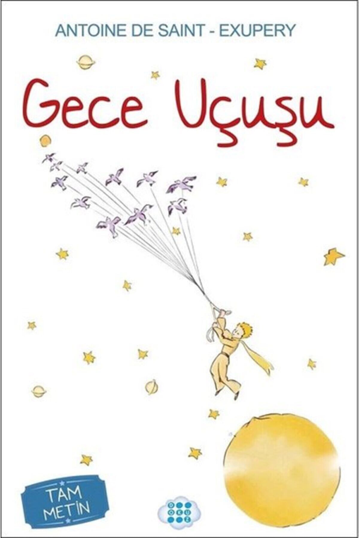 Gece Uçuşu - - Antoine De Saint Exupery