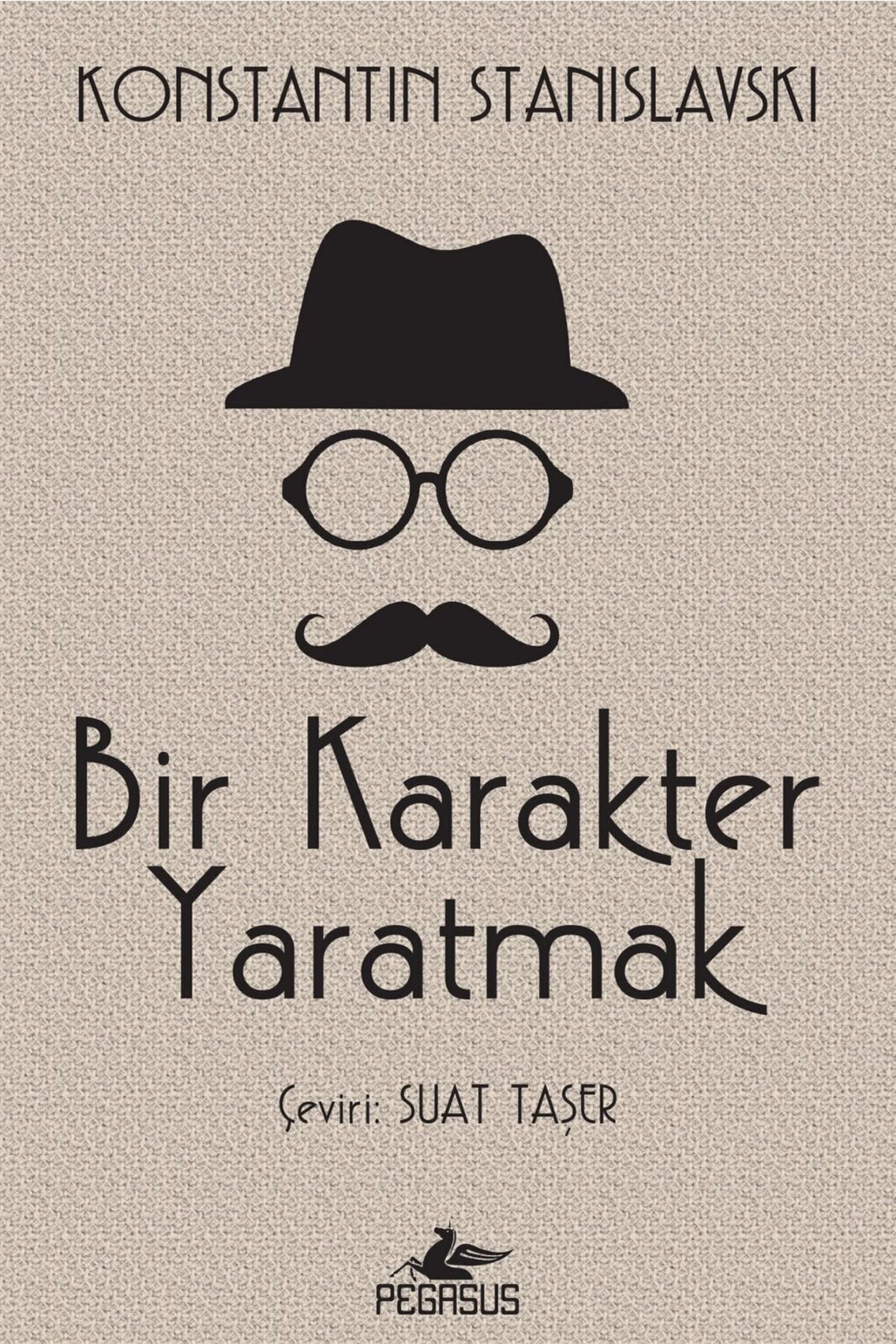 Bir Karakter Yaratmak - Konstantin Stanislavski