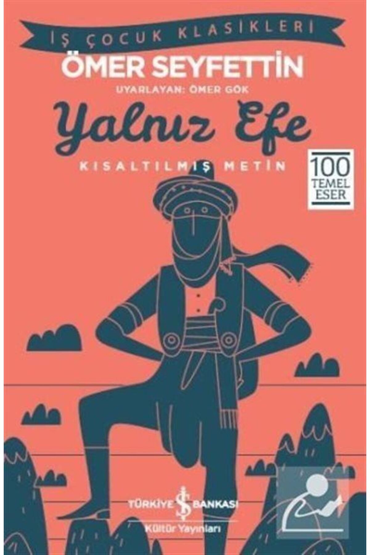 Türkiye İş Bankası Kültür Yayınları Yalnız Efe (сокращенный текст) 123ISY253