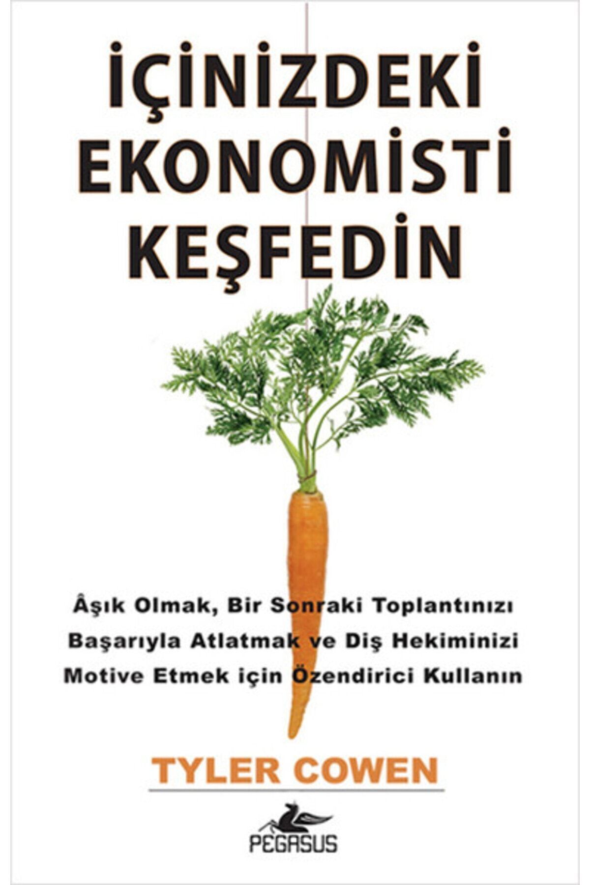 İçinizdeki Ekonomisti Keşfedin - Tyler Cowen