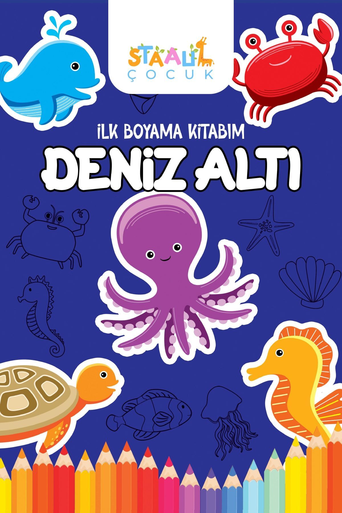 STAAU Çocuk Ilk Boyama Kitabım - Deniz Altı (BÜYÜK RESİMLİ BOYAMA KİTABI)