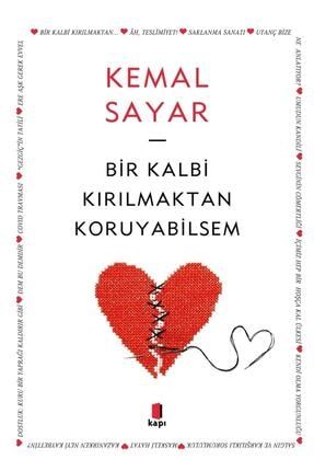 Bir Kalbi Kırılmaktan Koruyabilsem - Kemal Sayar 9786257706414 12-9786257706414