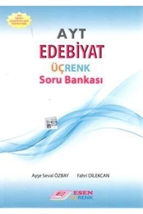 Ayt Edebiyat Üçrenk Soru Bankası | Ayşe Seval Özbay Fahri | Esen 9786057927170
