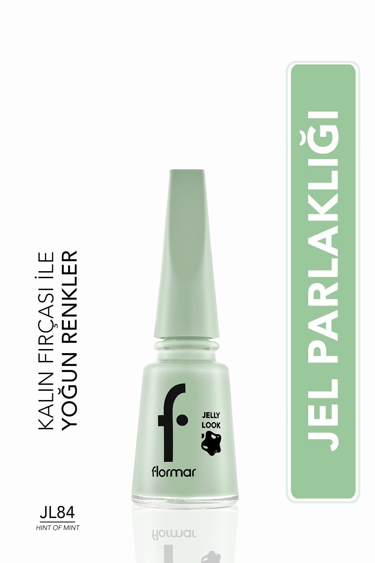 Flormar Jelly Look Nail Enamel Jl84 Hınt Of Mınt jl84