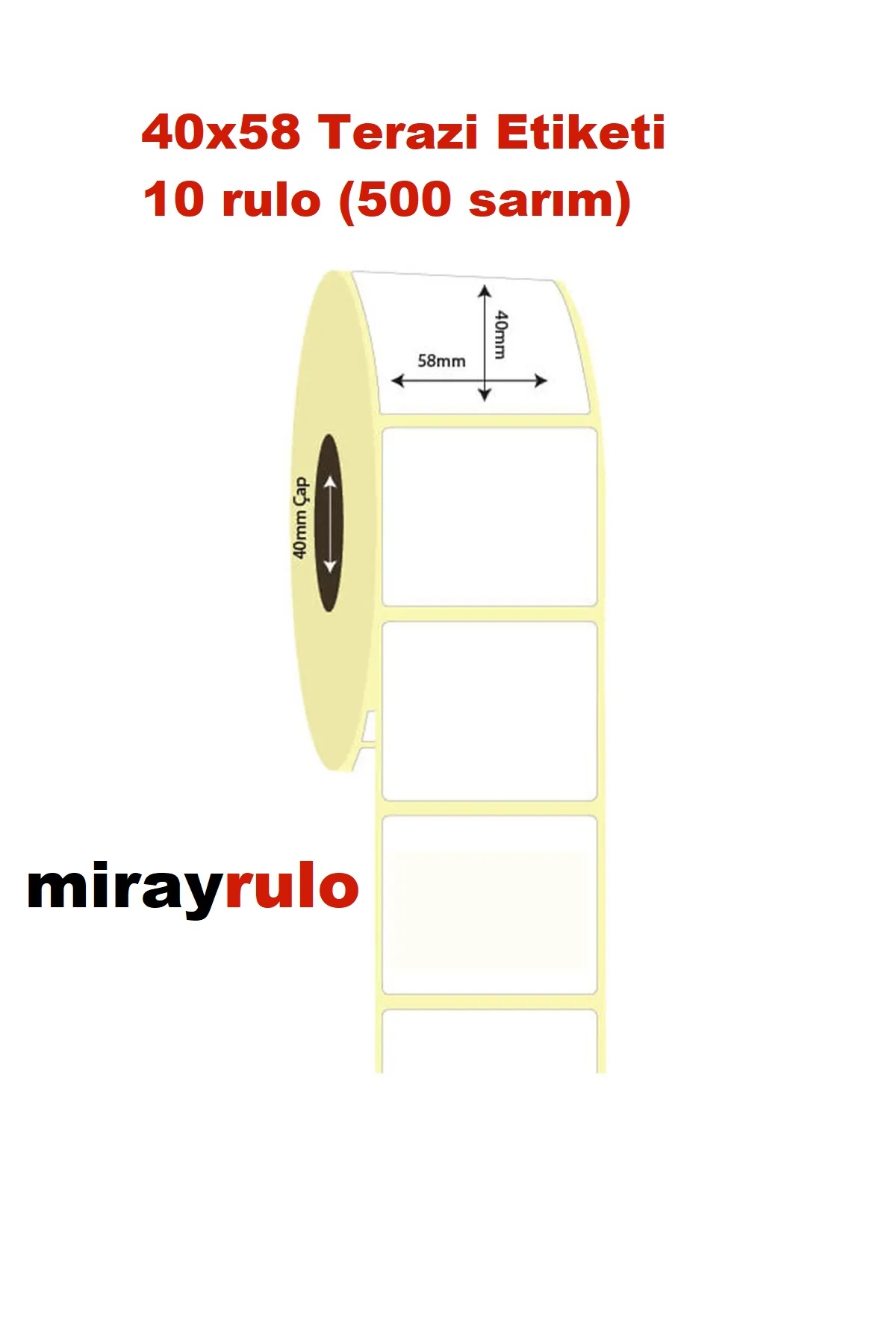 MİRAY 40mmx58mm Termal Terazi Etiketi 10 Rulo (500 Sarım)