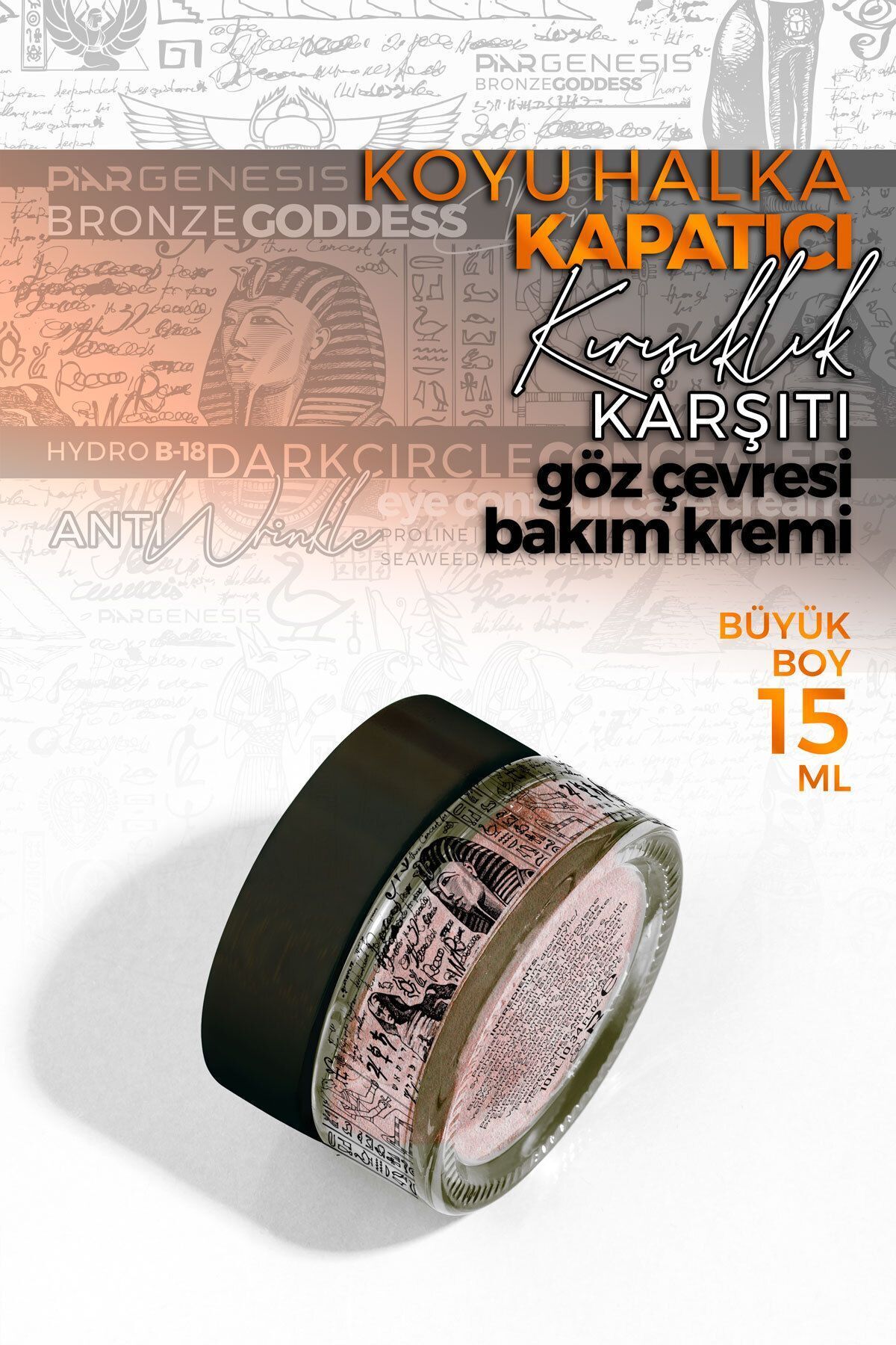 Koyu Halka Kapatıcı Göz Çevresi Bakım Kremi 15 Ml+Bronze Goddess Charm KAŞ&KİRPİK SERUMU -10ml — 8699691130931 — تصویر 4 از 7