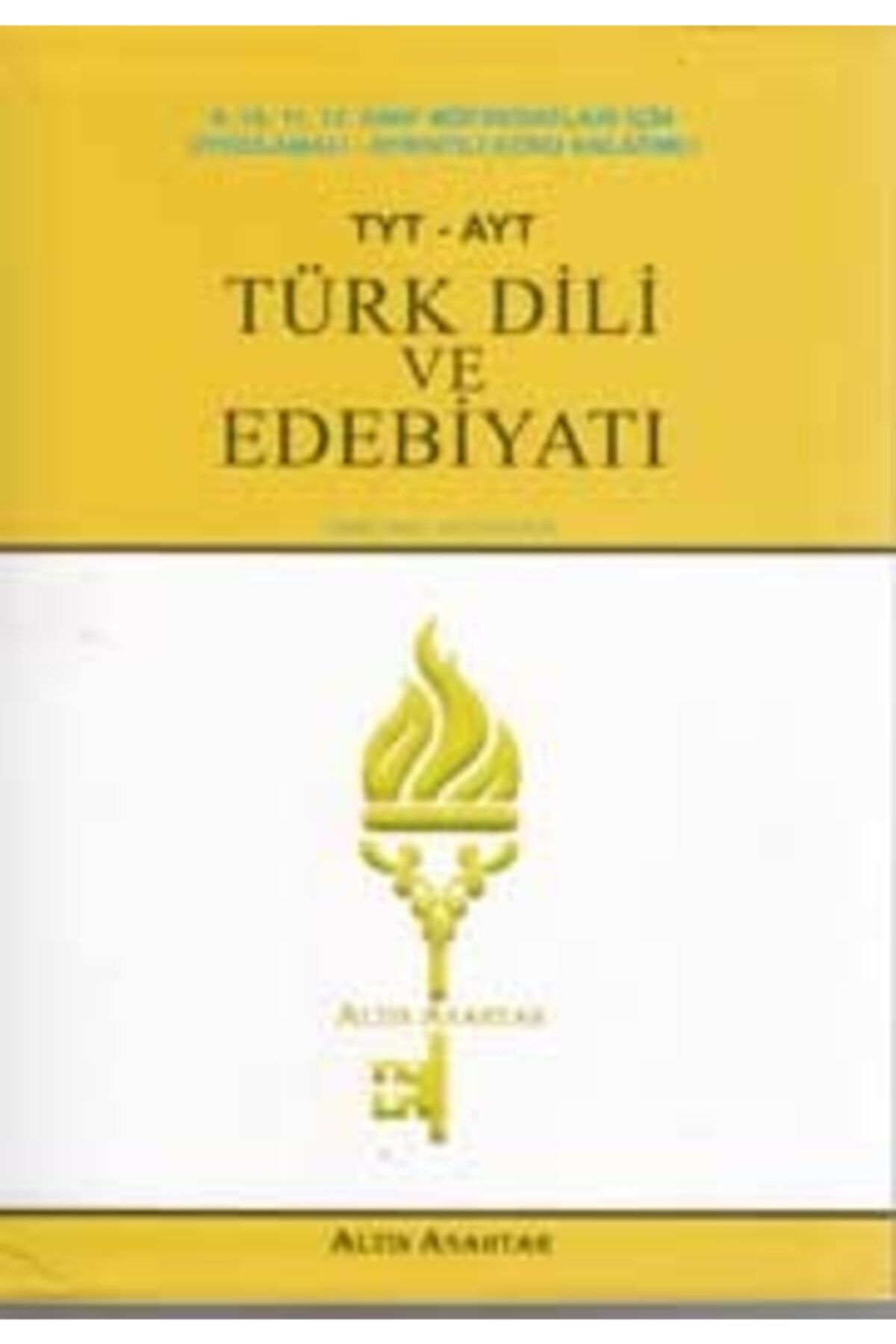 Altin Anahtar Yayinlari Altin Anahtar Tyt Ayt Turk Dili Ve Edebiyati Fiyati Yorumlari Trendyol