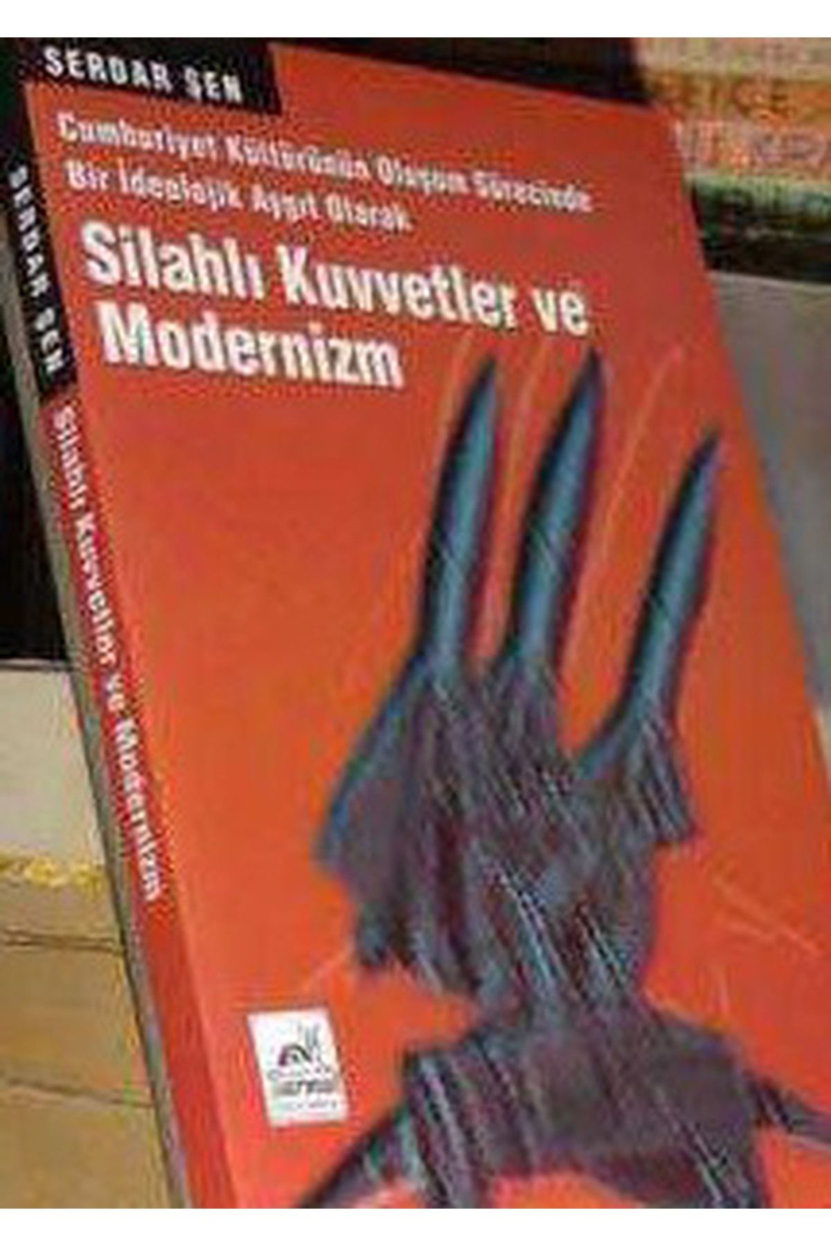 Literatürk Academia Silahlı Kuvvetler ve Modernizm  -  Serdar Şen