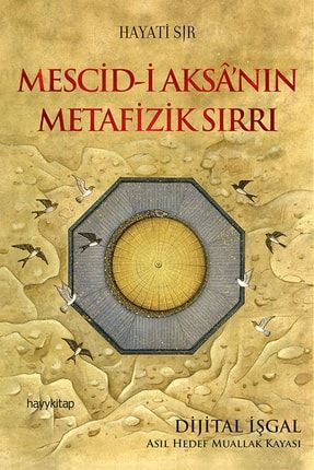 Mescid-i Aksâ'nın Metafizik Sırrı 0785