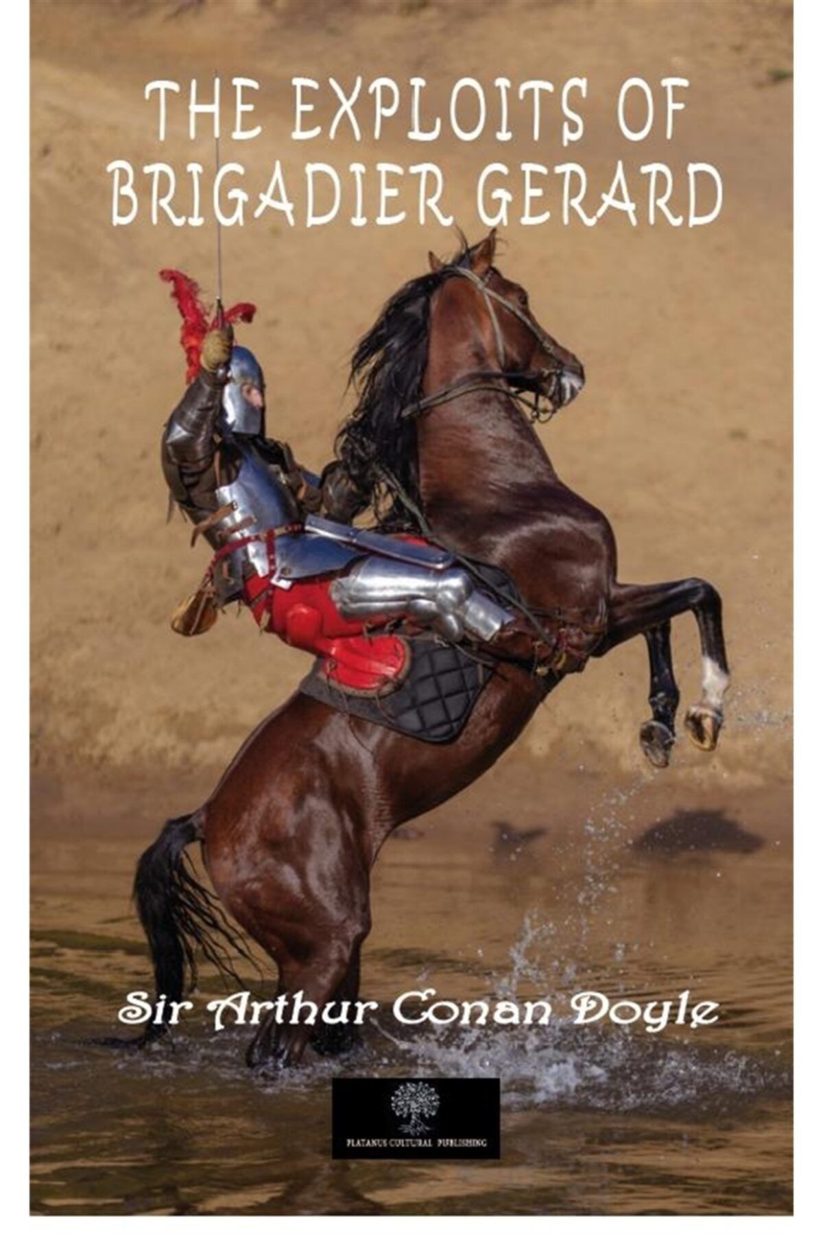 Platanus Publishing-استغلالات بريجادير جيرارد / السير آرثر كونان دويل / / 9786257374460 1