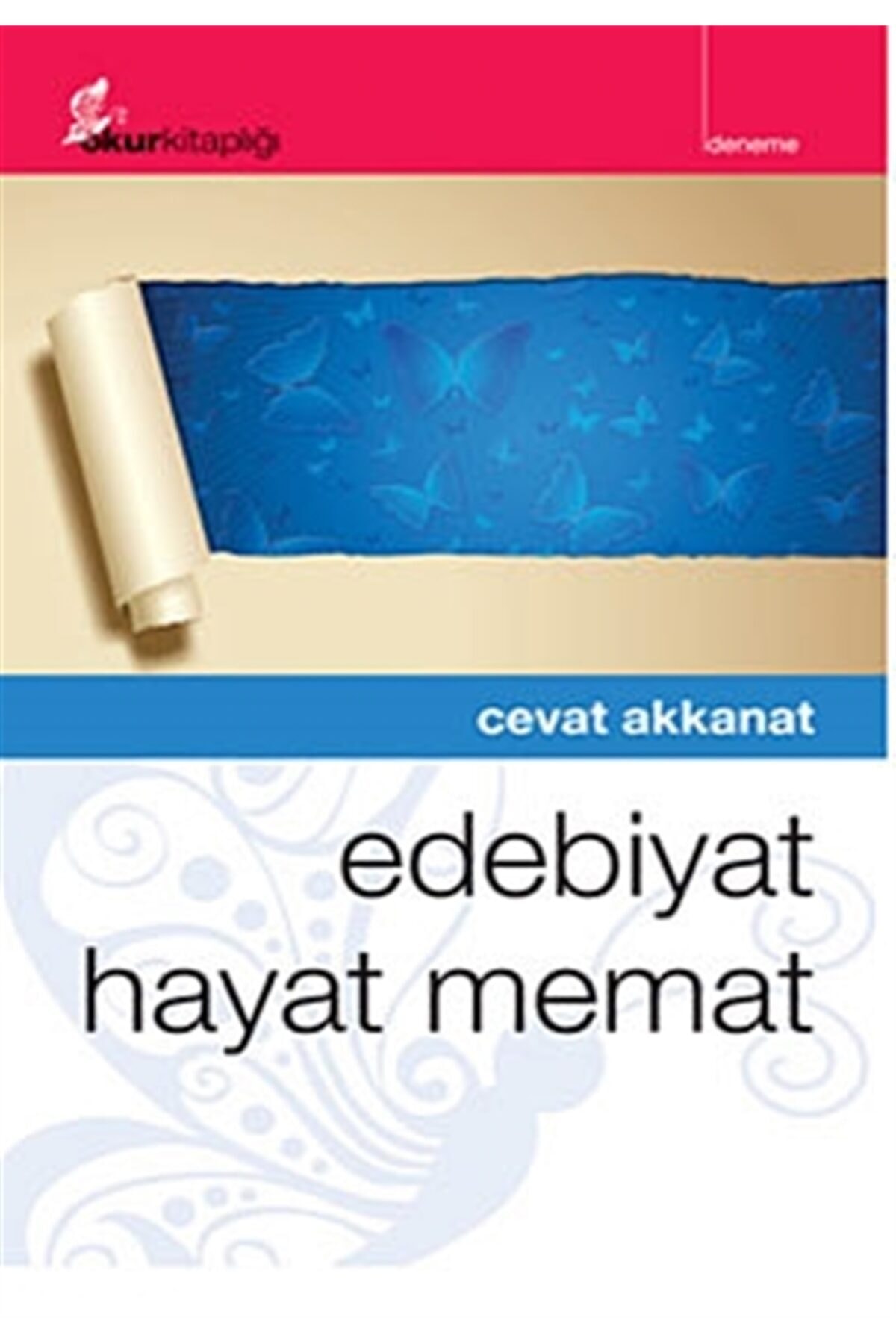 Edebiyat Hayat Memat / Cevat Akkanat / / 9786056114489