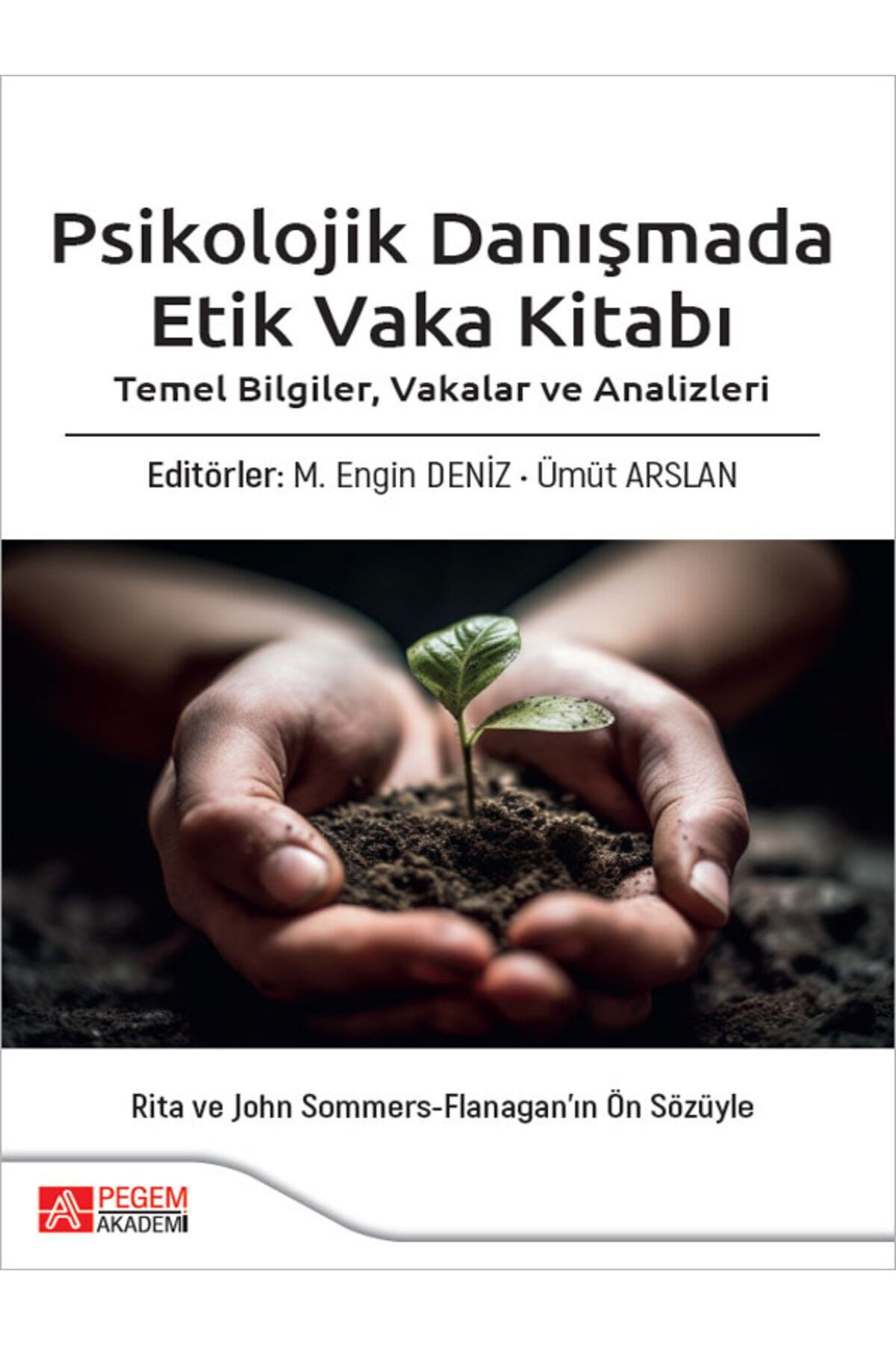 Pegem Akademi Yayıncılık Pegem Güncel Psikolojik Danışmada Etik Vaka Kitabı