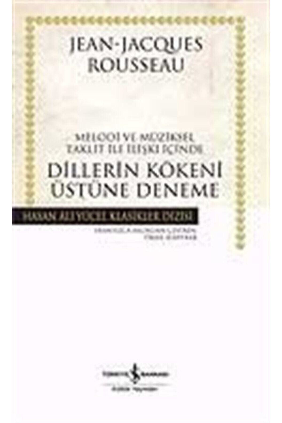 TÜRKİYE İŞ BANKASI KÜLTÜR YAYINLARI Melodi ve Müziksel Taklit ile İlişki İçinde Dillerin Kökeni Üstüne Deneme