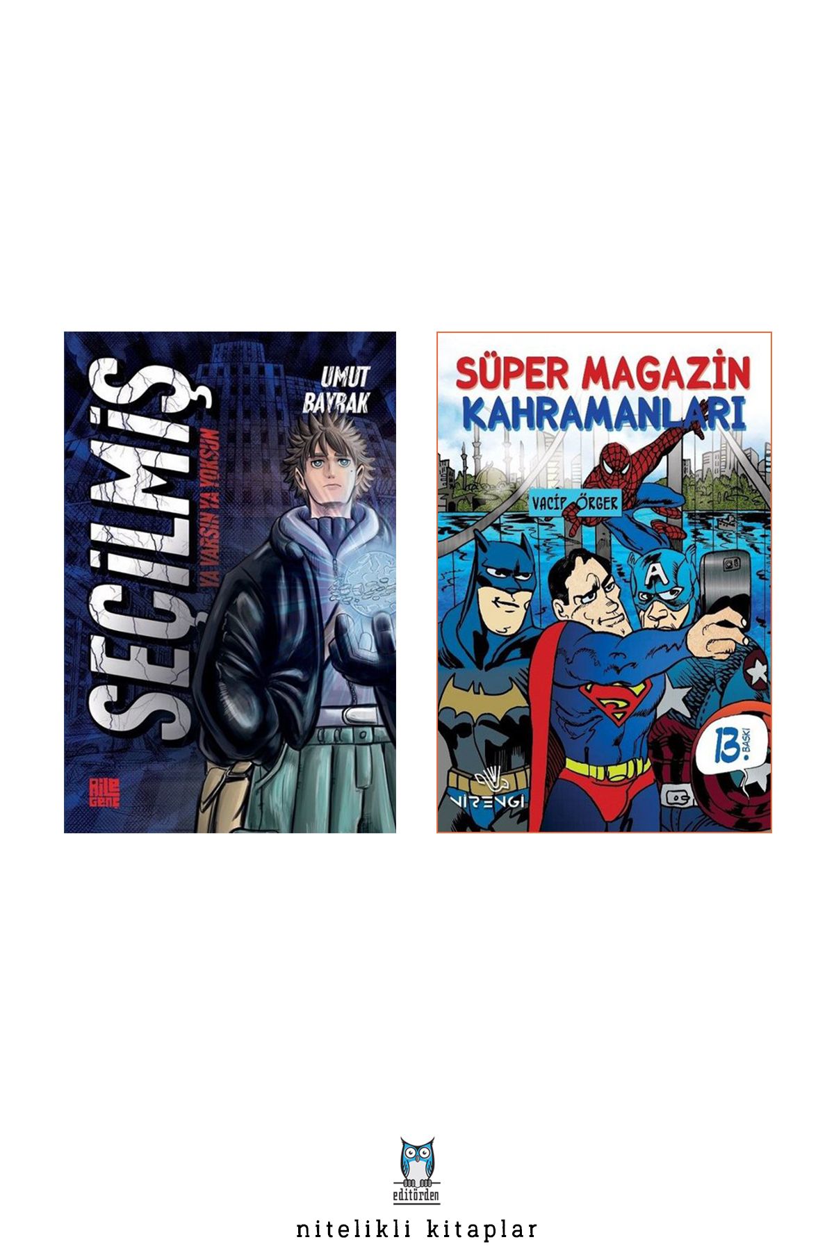 Nirengi Yayınları Seçilmiş Ya Varsın Ya Yoksun - Süper Magazin Kahramanları